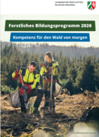 Forstliches Bildungsprogramm 2026 - Kompetenz für den Wald von morgen